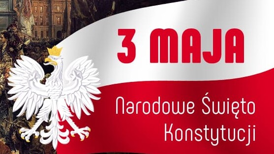 Zdjęcie przedstawia flage Polski z napisem 3 Maja Narodowe Święto Niepodległości z orzełkiem i armią.